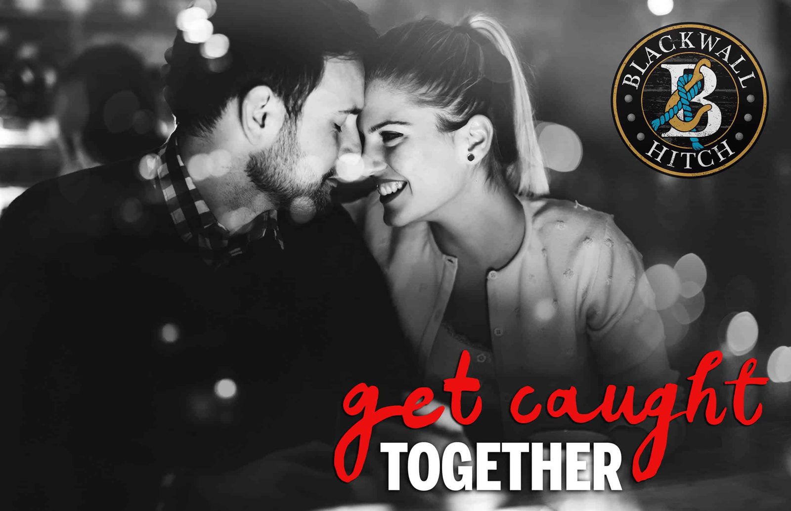Get caught together